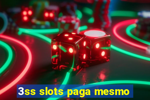 3ss slots paga mesmo